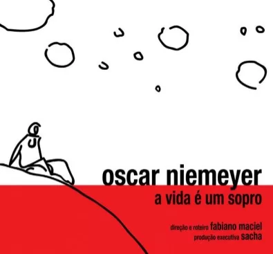 1 - Oscar Niemeyer - A Vida é um Sopro