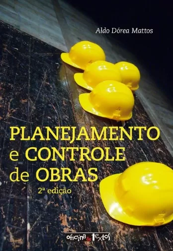 2 - Planejamento e controle de obras - Aldo Dórea Mattos