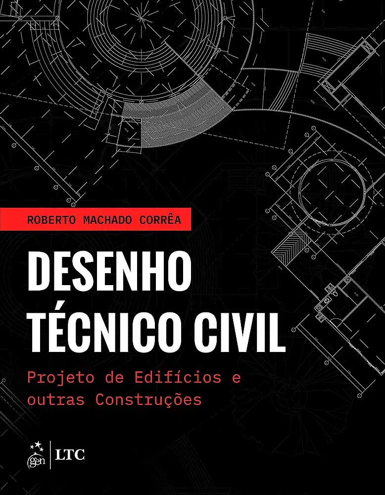 3 - Desenho técnico civil: Projeto de edifícios e outras construções - Roberto Machado