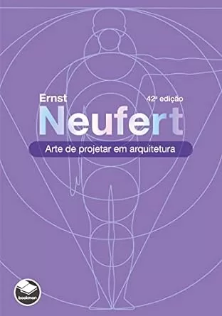 4 - Arte de projetar em arquitetura - Ernst Neufert