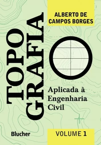 6 - Topografia: Aplicada à Engenharia Civil -  Alberto de Campos Borges